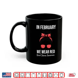 Mug In February We Wear Red Heart Disease Awareness Shirt