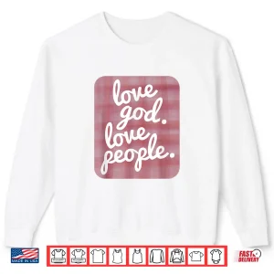 Love God Love People Pink Plaid Shirt 2 Sweatshirt Love God Love People Pink Plaid Shirt