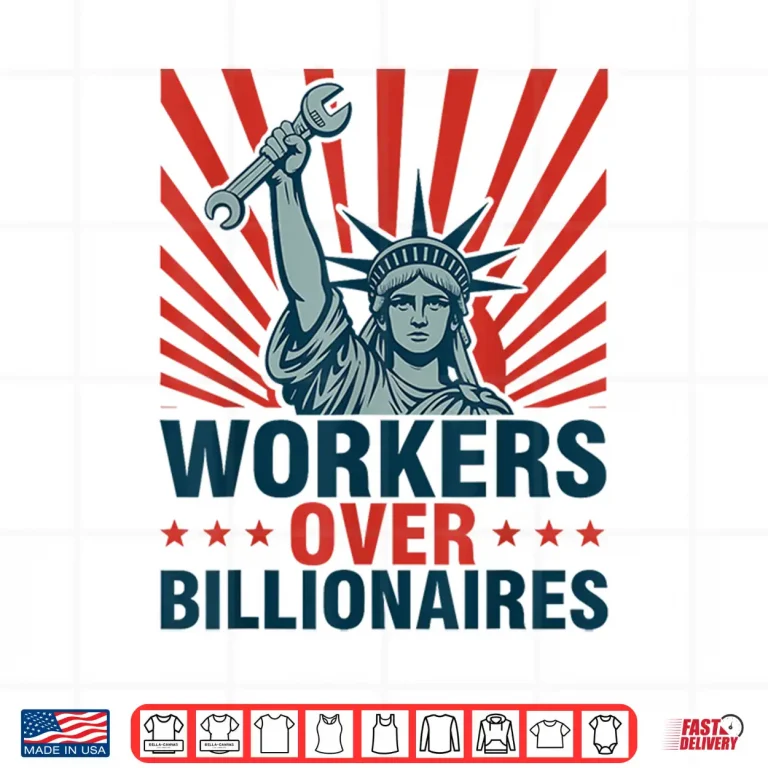 Design Workers Over Billionaires Protest Social Justice Rally Shirt