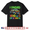 I Crushed 100 Days Of School Truck 100Th Day Of School Boys Shirt