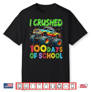 I Crushed 100 Days Of School Truck 100Th Day Of School Boys Shirt