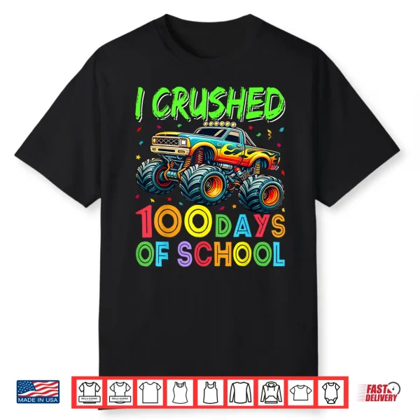 I Crushed 100 Days Of School Truck 100Th Day Of School Boys Shirt