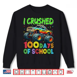 I Crushed 100 Days Of School Truck 100Th Day Of School Boys Shirt 2 Sweatshirt I Crushed 100 Days Of School Truck 100Th Day Of School Boys Shirt