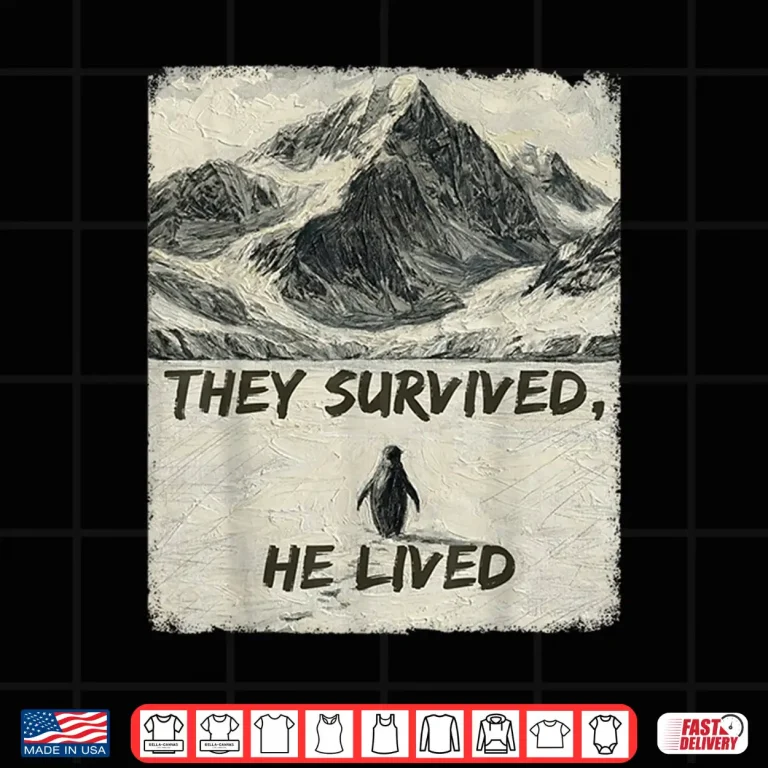 Design They Survived He Lived Meme Trending Penguin But Why Shirt