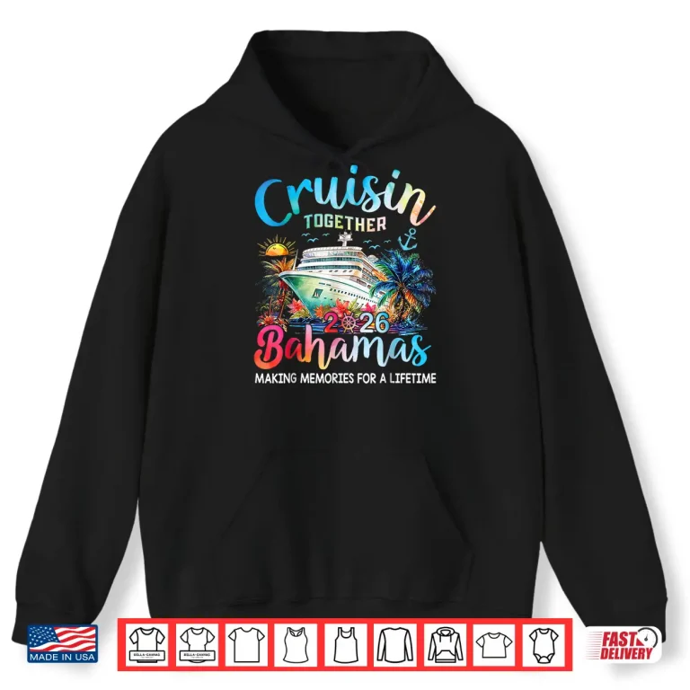 Hoodie Cruisin Together Bahamas Vacation Family Bahamas Cruise 2026 Shirt