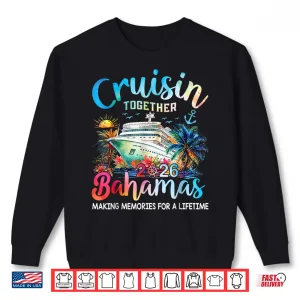 Sweatshirt Cruisin Together Bahamas Vacation Family Bahamas Cruise 2026 Shirt