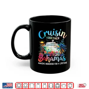 Mug Cruisin Together Bahamas Vacation Family Bahamas Cruise 2026 Shirt