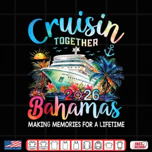 Design Cruisin Together Bahamas Vacation Family Bahamas Cruise 2026 Shirt