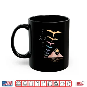 Mug E Ala E Awaken Arise Boho IWA Bird Sunrise Hawaiian Shirt