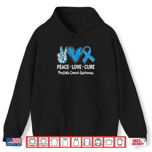 Hoodie Peace Love Cure Prostate Cancer Awareness Ribbon Blue Shirt