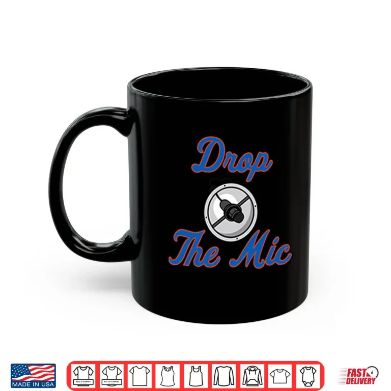 Mug New York Mets Drop The Mic Shirt 1