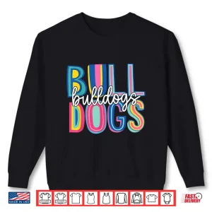 Sweatshirt Bulldogs School Mascot Back To School Team Spirit Shirt