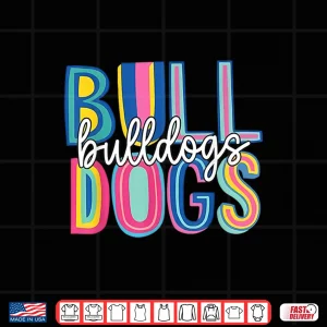 Design Bulldogs School Mascot Back To School Team Spirit Shirt