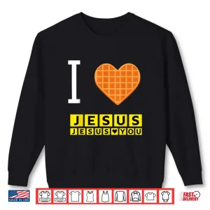 Sweatshirt I Love Jesus Waffle Heart Christian Breakfast Shirt