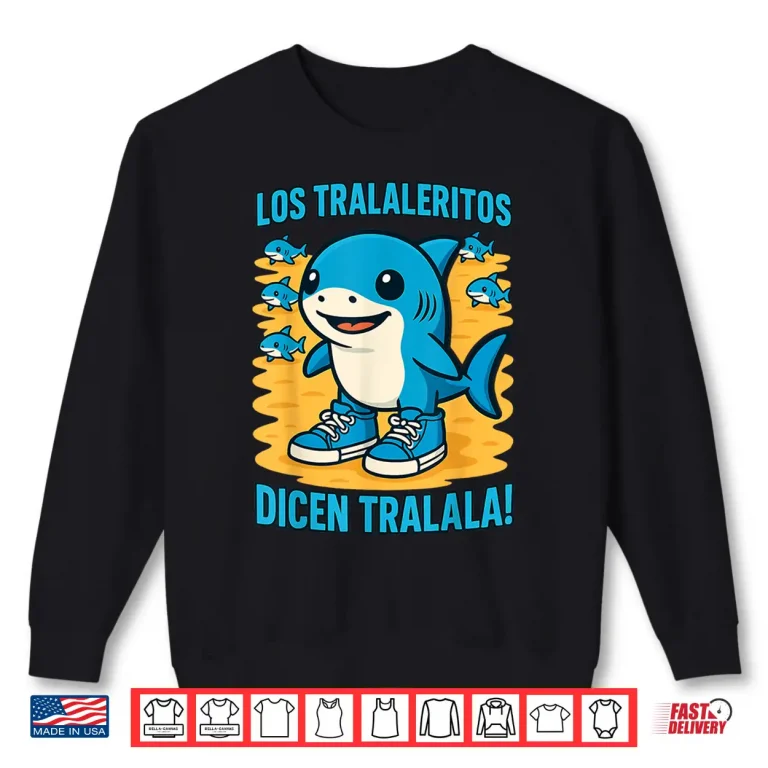 Sweatshirt Italian Brainrot Los Tralaleritos Dicen Tralalan Funny Meme Shirt