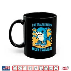 Mug Italian Brainrot Los Tralaleritos Dicen Tralalan Funny Meme Shirt
