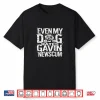 Even My Dog Hates Gavin Newscum Shirt