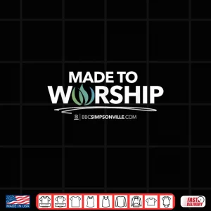 Design Made to Worship Shirt 1