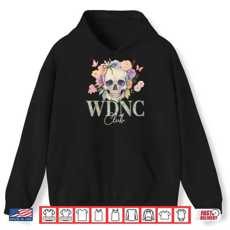 Hoodie WDNC We Do Not Care Club Floral Skull Shirt 1