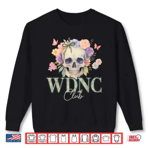 Sweatshirt WDNC We Do Not Care Club Floral Skull Shirt 1