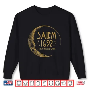 Sweatshirt 1692 They Missed One Shirt Women Halloween Shirt Witch Shirt