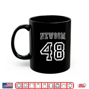 Mug Gavin Newsom 48th President USA Democrat Shirt