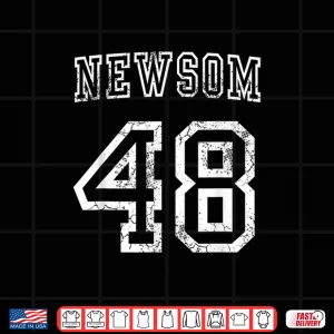 Design Gavin Newsom 48th President USA Democrat Shirt