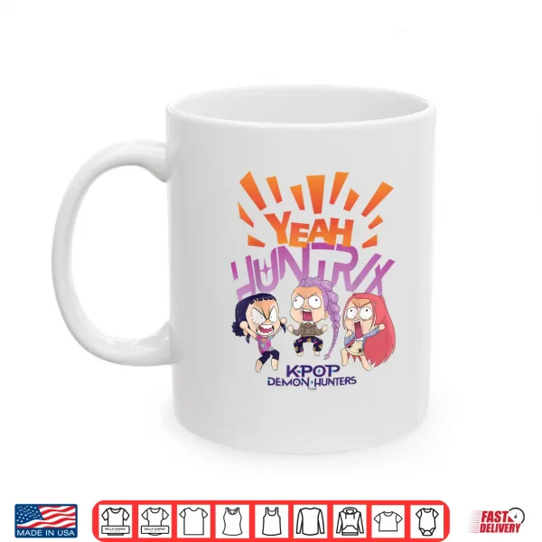 Mug Yeah HUNTRIX KPop Demon Hunters Shirt