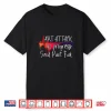 Funny Artist Saying Art Attack In Progress Send Paint Fast Shirt
