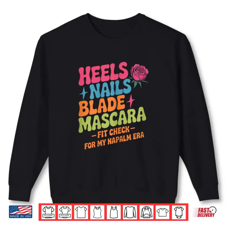 Sweatshirt Retro Napalm Era Fit Check Heels Nails Blade Mascara Makeup Shirt