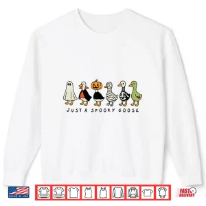 Sweatshirt Just A Spooky Goose Halloween Silly Goose Funny Halloween Shirt
