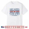 Make America Gavin Again Funny Patriotic Retro Shirt