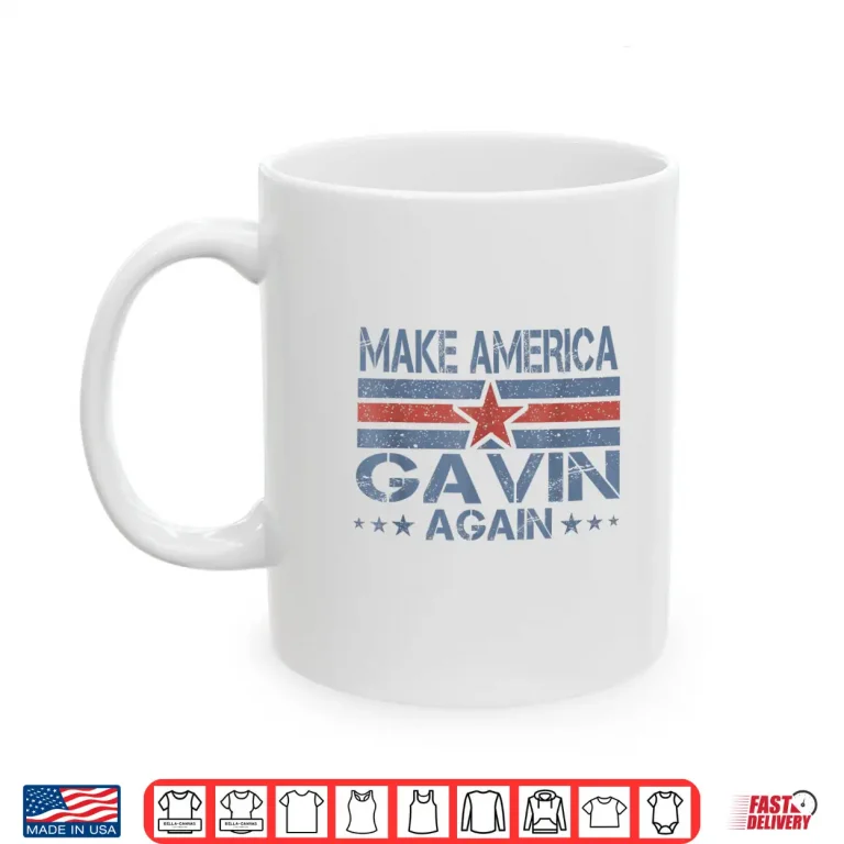 Mug Make America Gavin Again Funny Patriotic Retro Shirt
