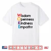 Woke Wisdom Openness Kindness Empathy Shirt