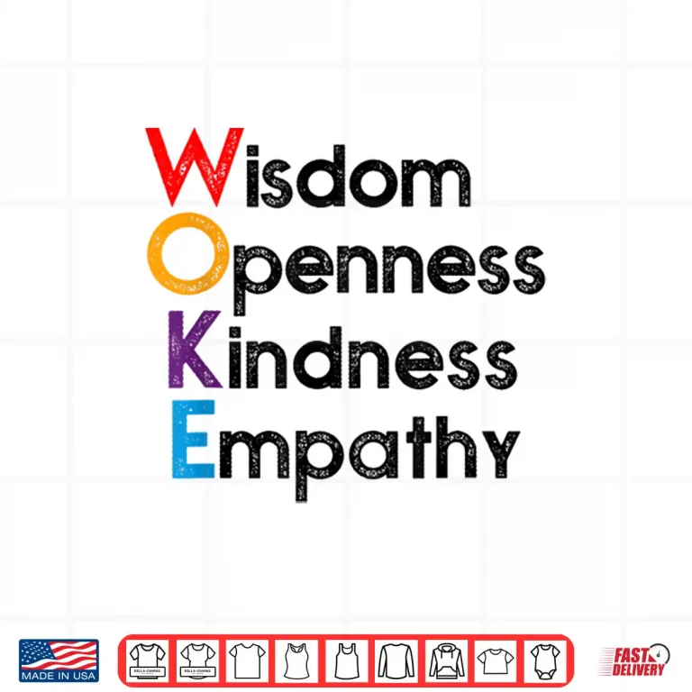 Design Woke Wisdom Openness Kindness Empathy Shirt