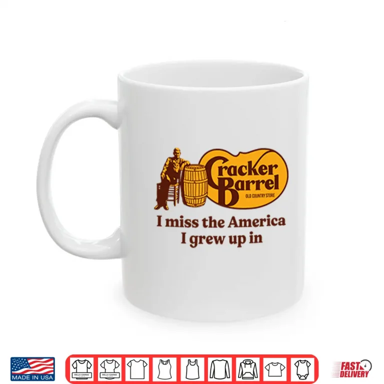 Mug Cracker Barrel I Miss The America I Grew Up In Shirt