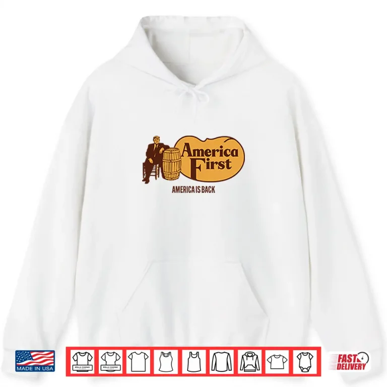 Hoodie Trump Cracker Barrel America First America Is Back Shirt