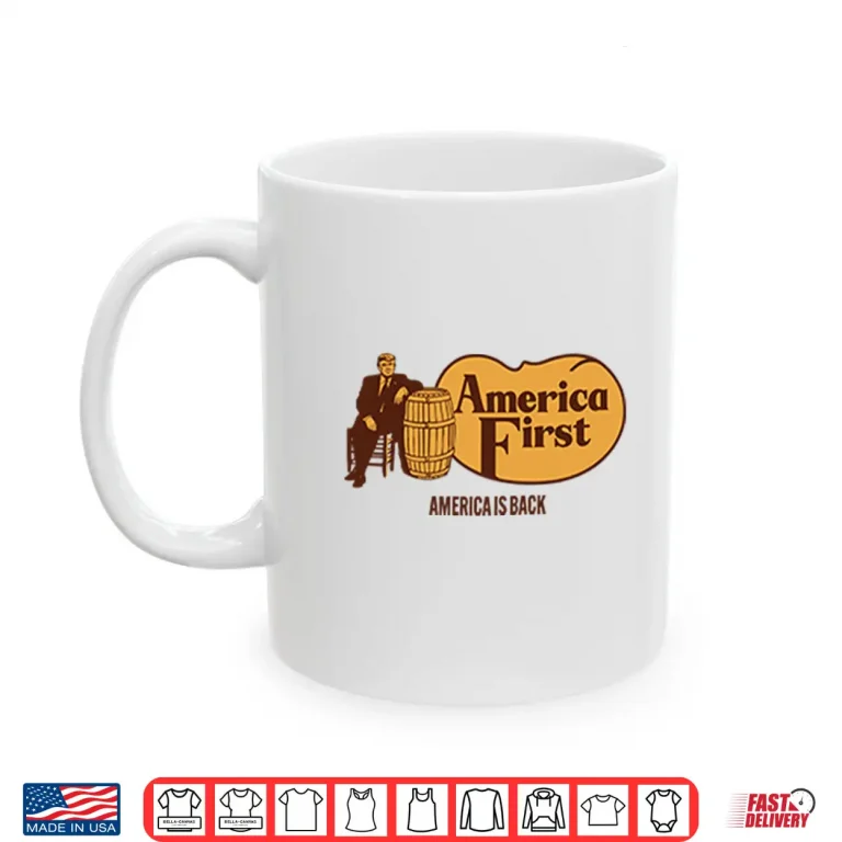 Mug Trump Cracker Barrel America First America Is Back Shirt