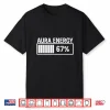 Aura Energy At 67 Funny Six Seven Meme Gen Alpha Slang Shirt