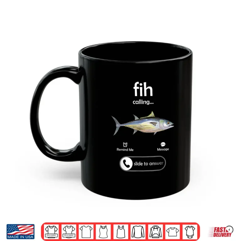 Mug Fih Calling Slide to Answer Funny Fishing Meme Fisherman Shirt