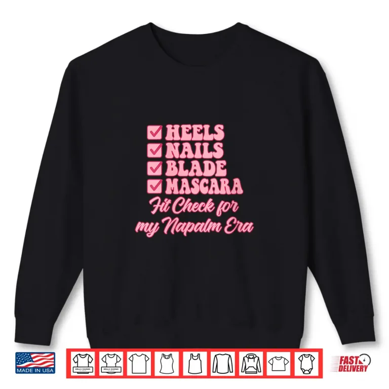 Sweatshirt Heels Nails Blade Mascara Fit Check for My Napalm Era Shirt