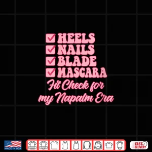 Design Heels Nails Blade Mascara Fit Check for My Napalm Era Shirt