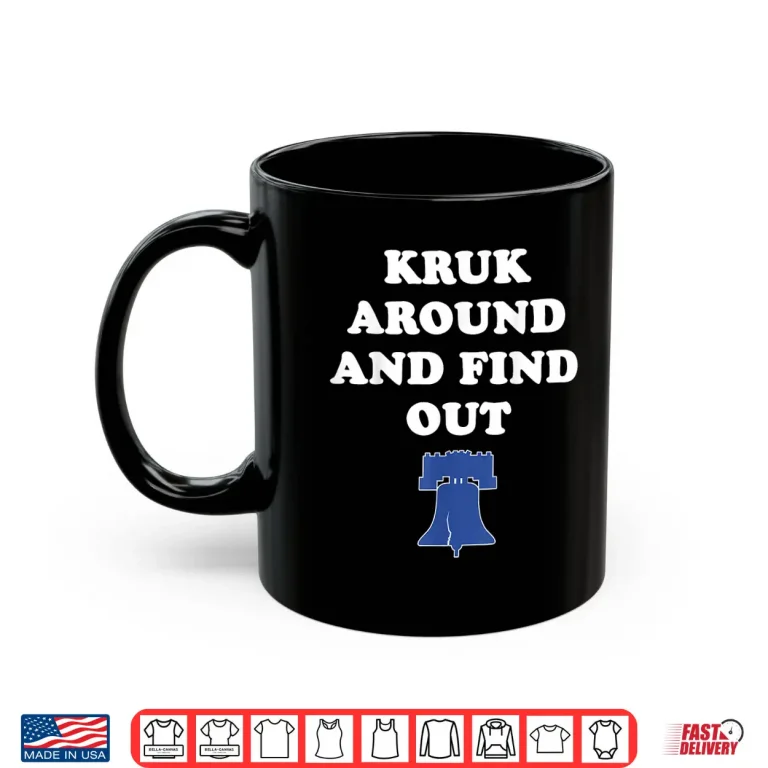 Mug Kruk Around and Find Out Shirt