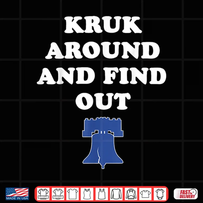 Design Kruk Around and Find Out Shirt