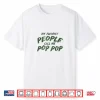 My Favorite People Call Me Pop Pop Shirt