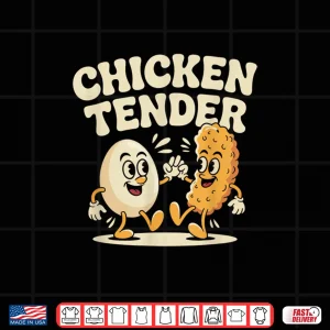 Design Chicken Tender Egg Raising Chickens Farm Shirt