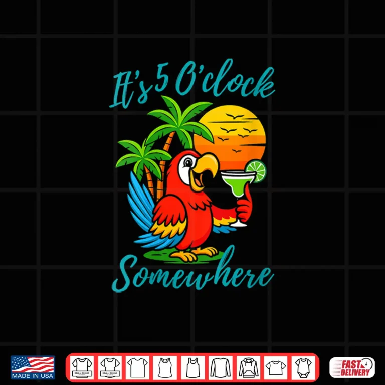 Design Its 5 Oclock Somewhere Drinking Parrot Shirt