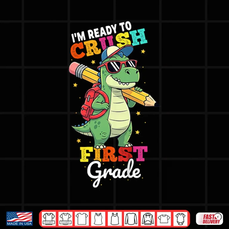 Ready To Crush First Grade Back To School Dinosaur Boys Shirt 4 Design Ready to Crush First Grade Back to School Dinosaur Boys Shirt