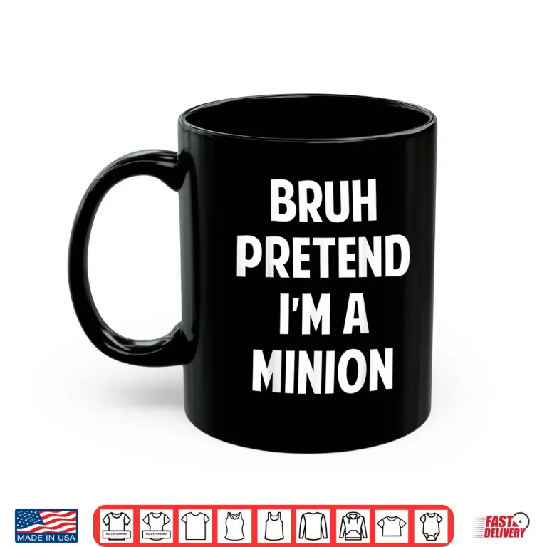 Halloween Bruh Pretend I'M A Minion Funny Costume Shirt 3 Mug Halloween Bruh Pretend Im a Minion Funny Costume Shirt