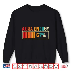 Sweatshirt Aura Energy 67 Meme Funny Gen Alpha Slang Shirt 1